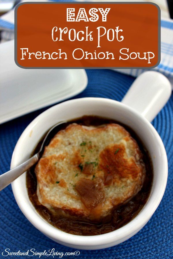 Easy Crock Pot French Onion Soup - Sweet and Simple Living